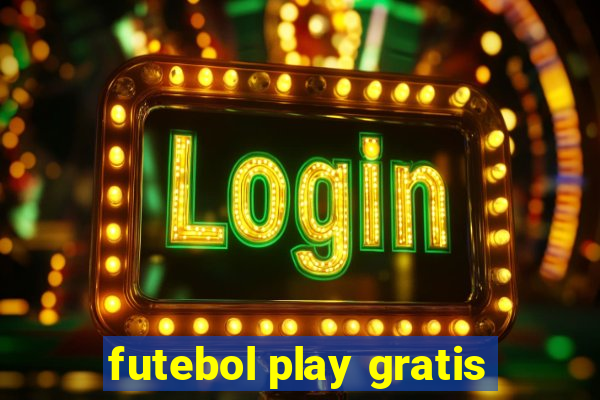 futebol play gratis